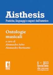 Issue, Aisthesis : pratiche, linguaggi e saperi dell'estetico : VI, special issue, 2013, Firenze University Press