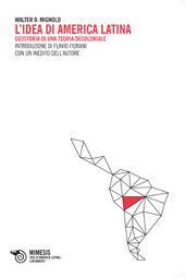 eBook, L'idea di America latina : geostorie di una teoria decoloniale, Mimesis