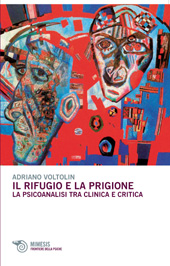 E-book, Il rifugio e la prigione : la psicoanalisi tra clinica e critica, Mimesis