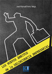 E-book, Los nuevos ámbitos de la delincuencia empresarial : fotografía urbana de la delincuencia mercantil, Ferro Veiga, José Manuel, Editorial Club Universitario