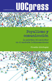 E-book, Populismo y comunicación : la política del malestar en el contexto latinoamericano, Elórtegui Gómez, Claudio, Editorial UOC