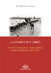 E-book, La guerra de l'arròs : conflictivitat agrària i lluita política al Baix Empordà 1899-1909, Edicions de la Universitat de Lleida