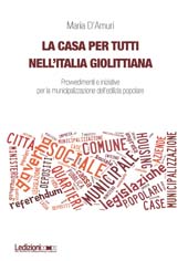 eBook, La casa per tutti nell'Italia giolittiana : provvedimenti e iniziative per la municipalizzazione dell'edilizia popolare, Ledizioni