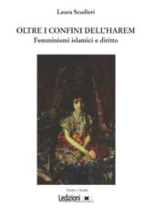 eBook, Oltre i confini dell'harem : femminismi islamici e diritto, Scudieri, Laura, Ledizioni