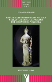 E-book, Greci ed Etruschi in Roma arcaica nella storiografia moderna del secondo dopoguerra, Edizioni del Prisma