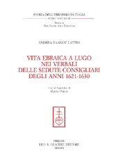 E-book, Vita ebraica a Lugo nei verbali delle sedute consigliari degli anni 1621-1630, L.S. Olschki