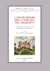 E-book, I centri minori della Toscana nel Medioevo: atti del convegno internazionale di studi, Figline Valdarno, 23-24 ottobre 2009, L.S. Olschki