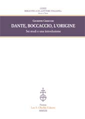 eBook, Dante, Boccaccio, l'origine : sei studi e una introduzione, Chiecchi, Giuseppe, L.S. Olschki