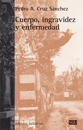 eBook, Cuerpo, ingravidez y enfermedad, Cruz Sánchez, Pedro A., Edicions Bellaterra
