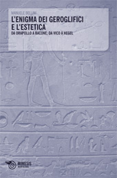 eBook, L'enigma dei geroglifici e l'estetica : da Orapollo a Bacone, da Vico a Hegel, Bellini, Manuele, Mimesis