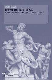 E-book, Forme della mimesis : momenti del sapere estetico nella cultura classica, De Caro, Eugenio, Mimesis