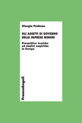 E-book, Gli assetti di governo delle imprese minori : prospettive teoriche ed analisi empiriche in Europa, Franco Angeli