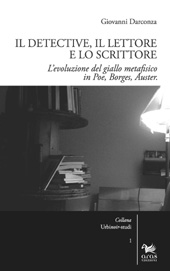E-book, Il detective, il lettore e lo scrittore : l'evoluzione del giallo metafisico in Poe, Borges, Auster, Aras