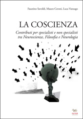 E-book, La coscienza : contributi per specialisti e non specialisti tra neuroscienze, filosofia e neurologia, Savoldi, Faustino, Aras