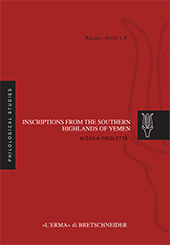 eBook, Inscription from the southern highlands of Yemen : the epigraphic collections of the museums of Baynūn and Dhamār, Prioletta, Alessia, "L'Erma" di Bretschneider