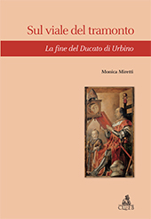 E-book, Sul viale del tramonto : la fine del Ducato di Urbino, CLUEB