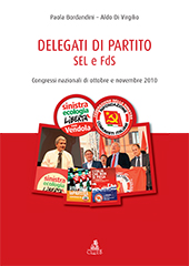 eBook, Delegati di partito SEL e FdS : congressi nazionali di ottobre 2010 e novembre 2010, Bordandini, Paola, CLUEB