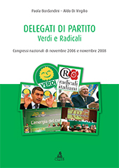 E-book, Delegati di partito : Verdi e Radicali : congressi nazionali di novembre 2006 e novembre 2008, Bordandini, Paola, CLUEB