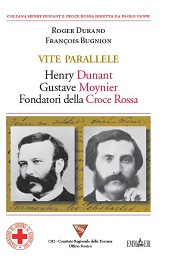 E-book, Vite parallele di Henry Dunant e Gustave Moynier, fondatori della Croce Rossa, Emmebi edizioni Firenze