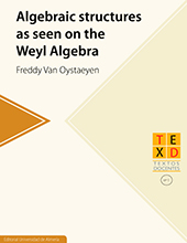 eBook, Algebraic structures as seen on the Weyl Algebra, Van Oystaeyen, Freddy, Universidad de Almería