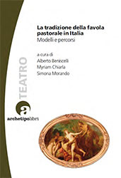 E-book, La tradizione della favola pastorale in Italia : modelli e percorsi : atti del Convegno di studi (Genova, 29-30 novembre-1 dicembre 2012), CLUEB