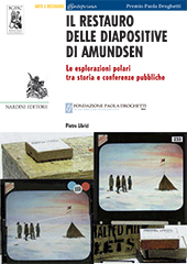 E-book, Il restauro delle diapositive di Amundsen : le esplorazioni polari tra storia e conferenze pubbliche, Nardini
