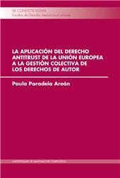 eBook, La aplicación del derecho antitrust de la unión europea a la gestión colectiva de los derechos de autor, Universidad de Santiago de Compostela