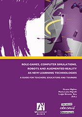 E-book, Role-games, computer simulations, robots and augmented reality as new learning technologies : a guide for teachers, educators and trainers, Universitat Jaume I