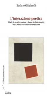 E-book, L'interazione poetica : modi di socializzazione e forme della testualità della poesia italiana contemporanea, Ghidinelli, Stefano, 1975-, Guida