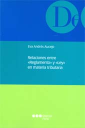 E-book, Relaciones entre reglamento y ley en materia tributaria, Andrés Aucejo, Eva., Marcial Pons Ediciones Jurídicas y Sociales