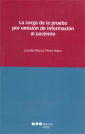 eBook, La carga de la prueba por omisión de información al paciente, Blanco Pérez-Rubio, Lourdes, Marcial Pons Ediciones Jurídicas y Sociales