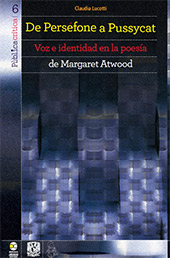 E-book, De Perséfone a Pussycat : voz e identidad en la poesía de Margaret Atwood, Bonilla Artigas Editores