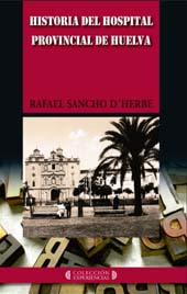 E-book, Historia del Hospital provincial de Huelva, Universidad de Huelva
