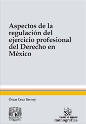 E-book, Aspectos de la regulación del ejercicio profesional del Derecho en México, Cruz Barney, Óscar, Tirant lo Blanch