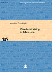 E-book, Fare fundraising in biblioteca : strategie e tecniche per affrontare la crisi finanziaria, Coen Cagli, Massimo, author, Editrice Bibliografica