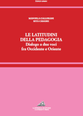 E-book, Le latitudini della pedagogia : dialogo a due voci fra Occidente e Oriente, Gallerani, Manuela, Paolo Loffredo