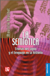E-book, La semiótica : teorías del signo y el lenguaje en la historia, Beuchot, Mauricio, Fondo de Cultura Economica