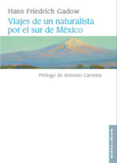 E-book, Viajes de un naturalista por el sur de México, Gadow, Hans, Fondo de Cultura Economica