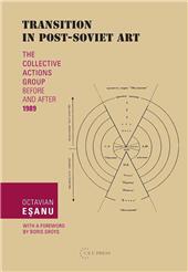 E-book, Transition in post‑Soviet art : The Collective Actions Group before and after 1989, Central European University Press