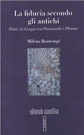 E-book, La fiducia secondo gli antichi : "pistis" in Gorgia tra Parmenide e Platone, Bontempi, Milena, Editoriale scientifica