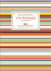 eBook, Un paisaje : (antología poética 1984-2013), Rosales, José Carlos, 1952-, Renacimiento