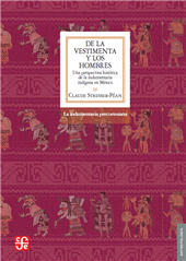 E-book, De la vestimenta y los hombres : una perspectiva histórica de la indumentaria indígena en México, Fondo de Cultura Ecónomica