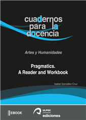 E-book, Pragmatics : a reader and workbook, Universidad de Las Palmas de Gran Canaria, Servicio de Publicaciones
