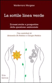 eBook, La sottile linea verde : eccessi, svolte e prospettive della questione ambientale, Morgese, Waldemaro, Stilo