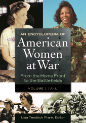 E-book, An Encyclopedia of American Women at War : From the Home Front to the Battlefields [2 volumes], ABC-CLIO