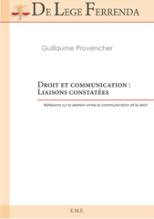 eBook, Droit et communication : liaisons constatées : réflexions sur la relation entre la communication et le droit, EME Editions