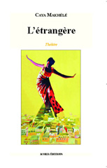 eBook, L'étrangère : Théâtre, Makhele, Caya, Editions Acoria