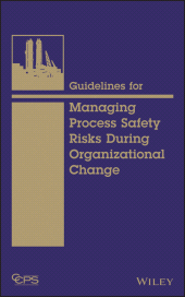 E-book, Guidelines for Managing Process Safety Risks During Organizational Change, AIChe - American Institute of Chemical Engineers