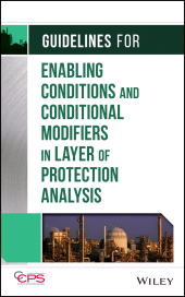 eBook, Guidelines for Enabling Conditions and Conditional Modifiers in Layer of Protection Analysis, AIChe - American Institute of Chemical Engineers