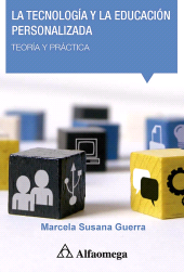 E-book, La tecnología y la educación personalizada : Teoría y práctica, Alpha Editorial